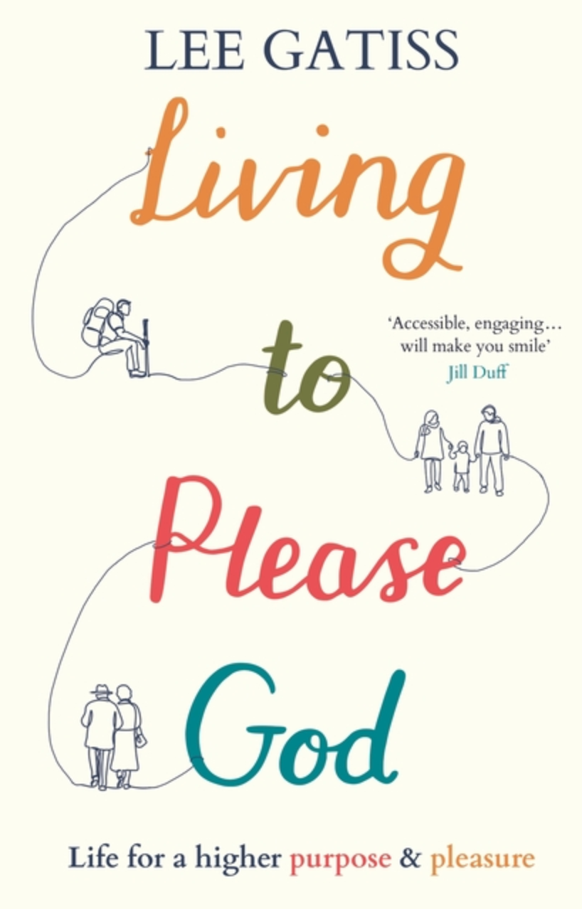 Living to Please God: Life for a Higher Purpose and Pleasure