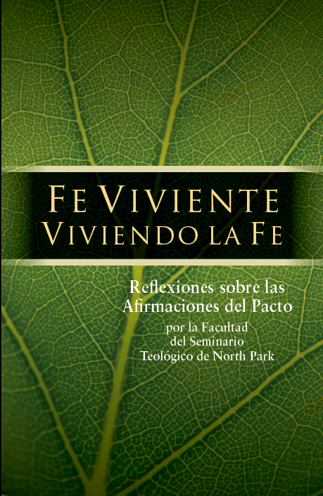 Fe Viviente Viviendo La Fe: Reflexiones sobre las Afirmaciones del Pacto