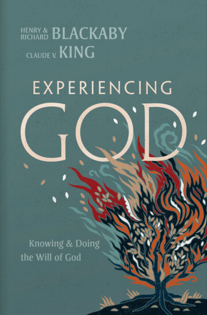 Experiencing God (2021 Edition): Knowing and Doing the Will of God