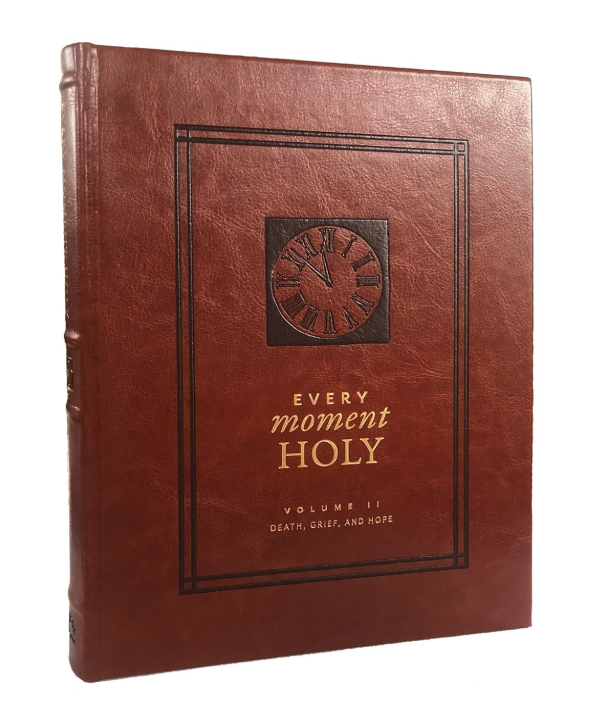 Every Moment Holy, Volume II (Hardcover): Death, Grief, & Hope