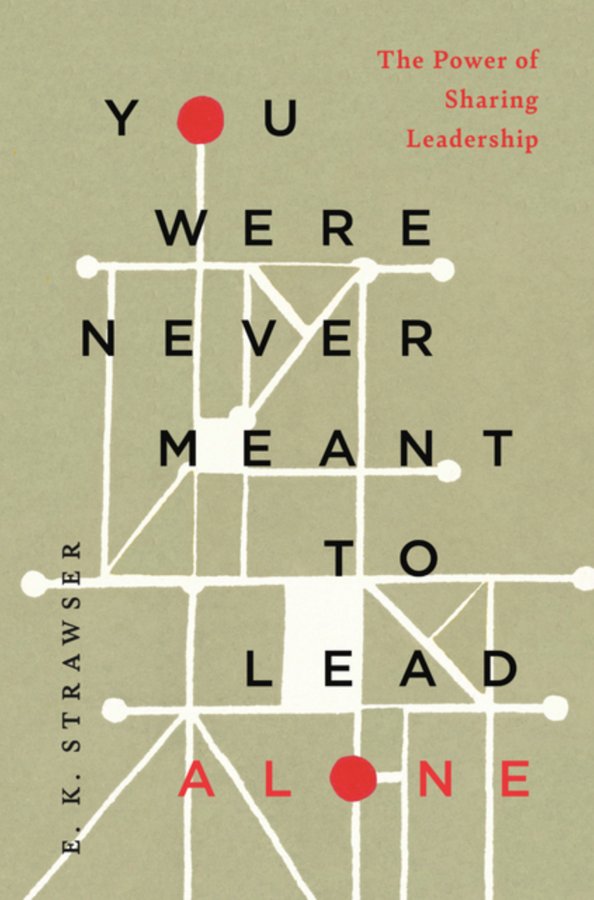 You Were Never Meant to Lead Alone: The Power of Sharing Leadership