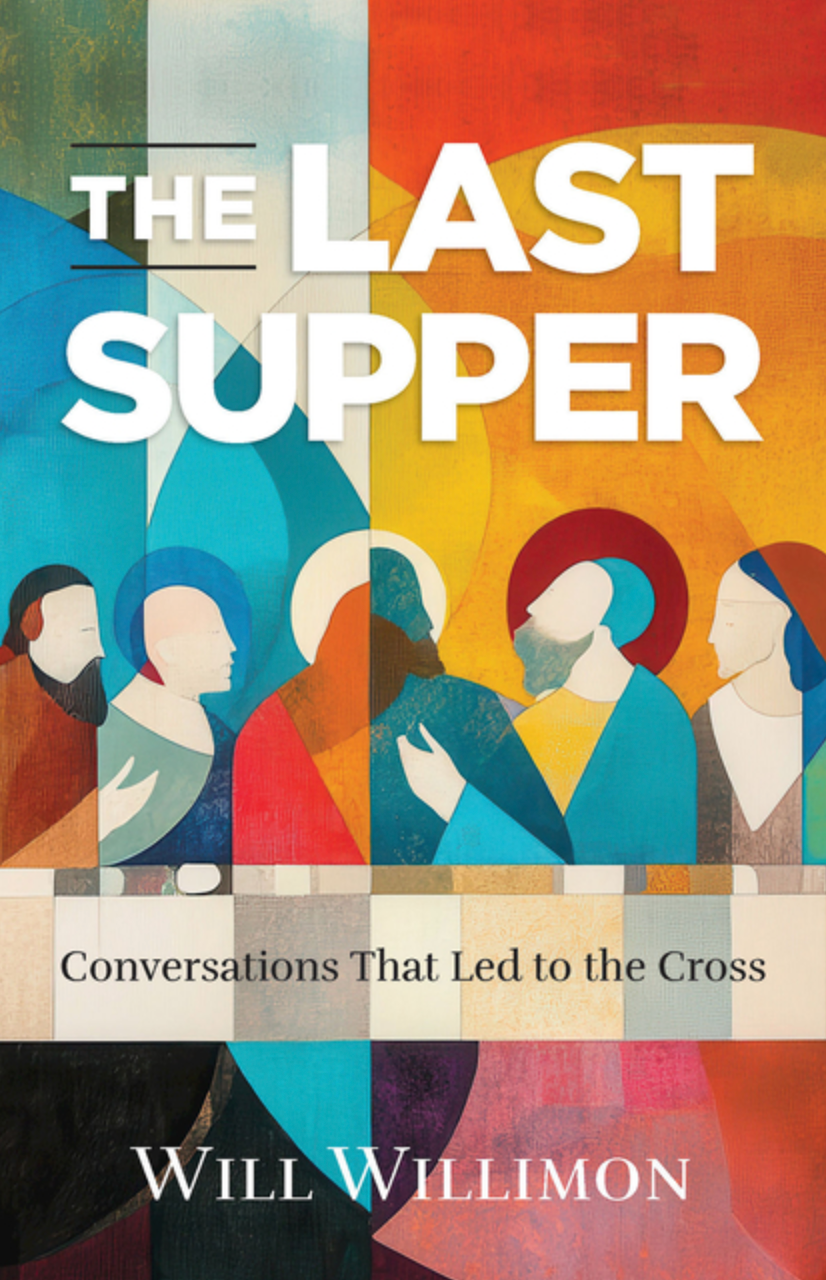 The Last Supper: Conversations That Led to the Cross (The Last Supper)