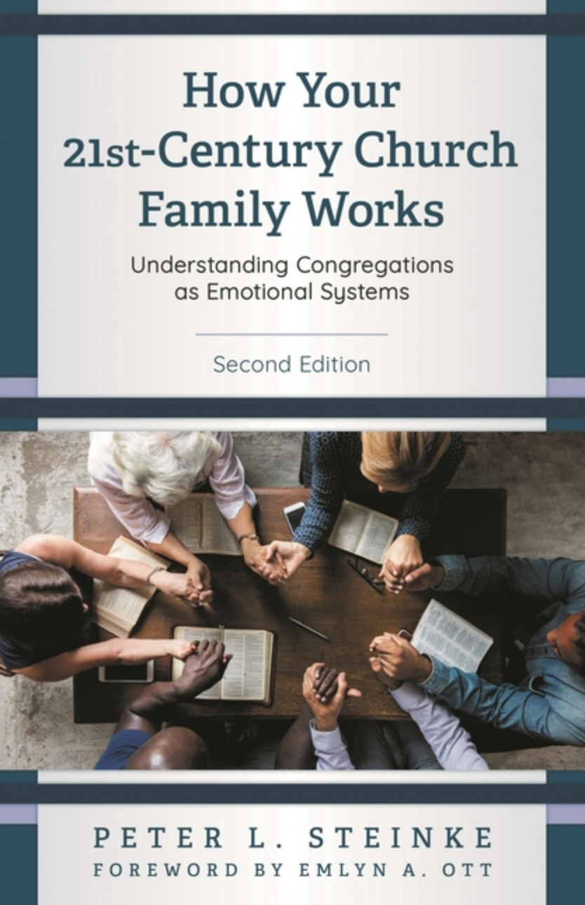 How Your 21st-Century Church Family Works: Understanding Congregations as Emotional Systems (2ND ed.)