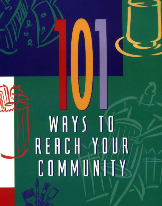 101 Ways to Reach Your Community