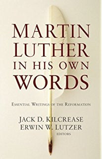 Martin Luther in His Own Words