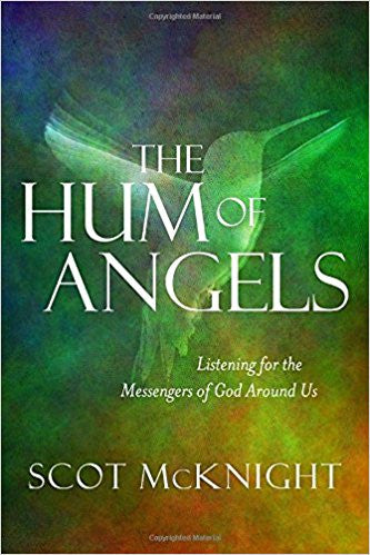 The Hum of Angels: Listening for the Messengers of God Around Us