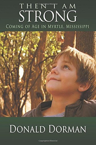 Then I Am Strong: Coming of Age in Myrtle, Mississippi