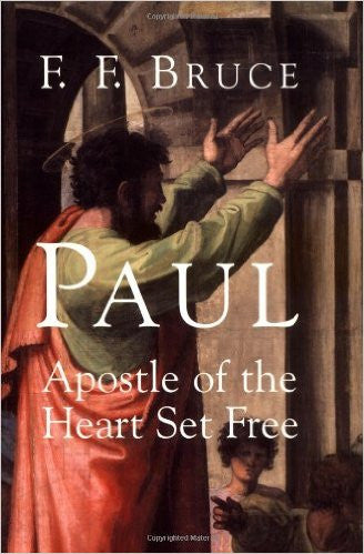 Paul: Apostle of the Heart Set Free