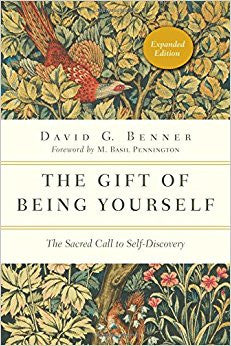 The Gift of Being Yourself: The Sacred Call to Self-Discovery