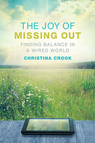 The Joy of Missing Out: Finding Balance in a Wired World