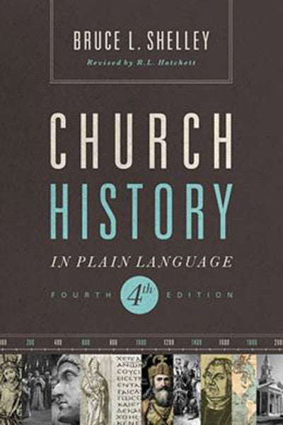 Church History in Plain Language (4TH ed.)