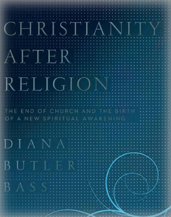 Christianity After Religion: The End of Church and the Birth of a New Spiritual Awakening