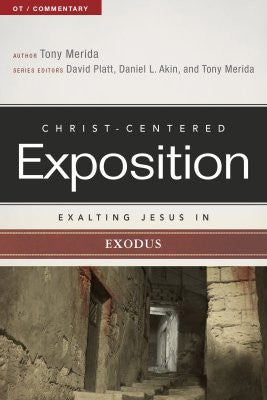 Exalting Jesus in Exodus ( Christ-Centered Exposition Commentary )