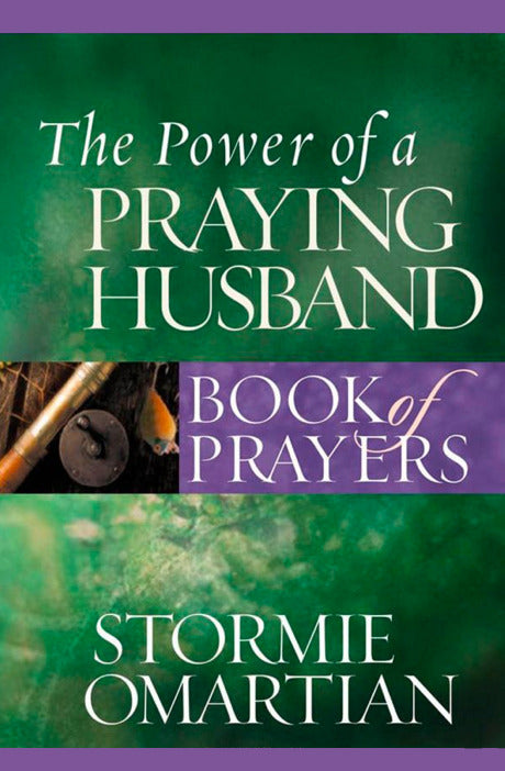 The Power of a Praying Husband: Book of Prayers – Covenant Bookstore