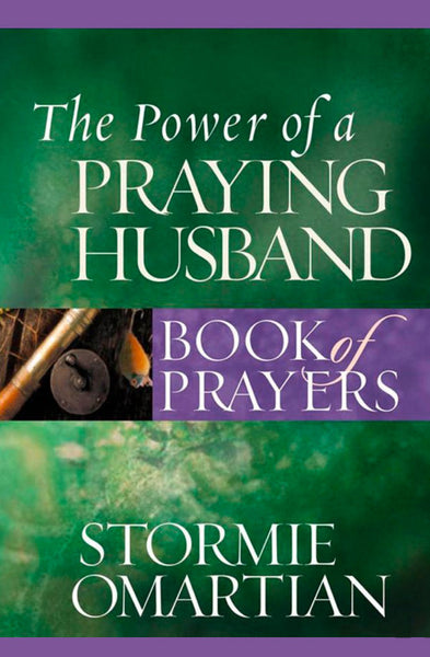 The Power of a Praying Husband: Book of Prayers