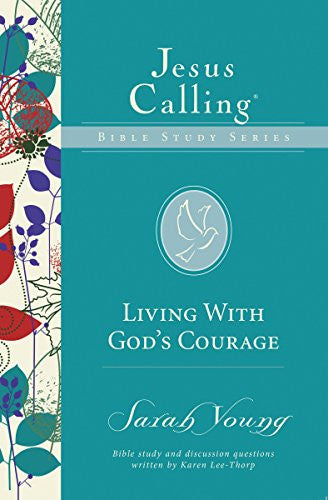 Living With God's Courage (Jesus Calling Bible Studies)