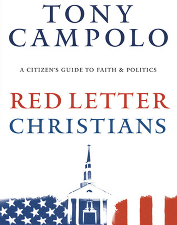 Red Letter Christians: A Citizen's Guide to Faith & Politics