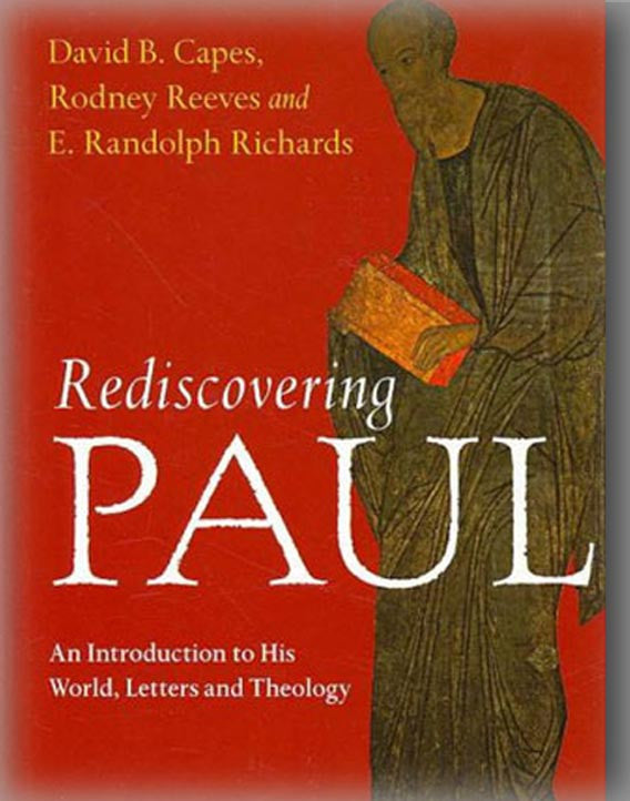 Rediscovering Paul: An Introduction to His World, Letters and Theology