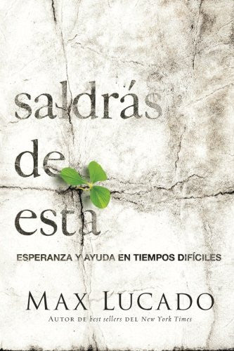 Saldras de Esta: Esperanza y Ayuda En Tiempos Dificiles
