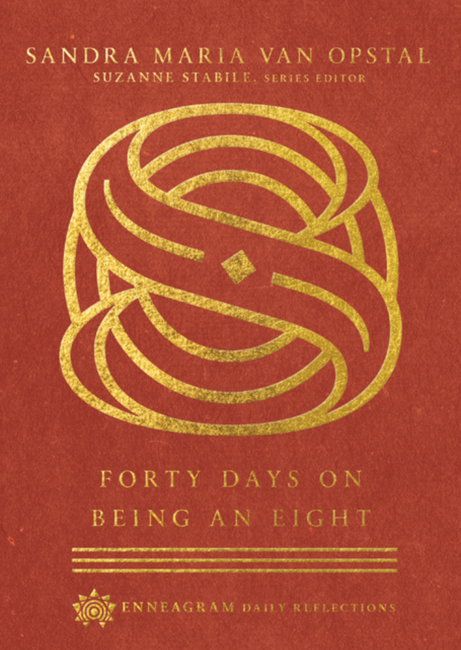 Forty Days on Being an Eight ( Enneagram Daily Reflections )