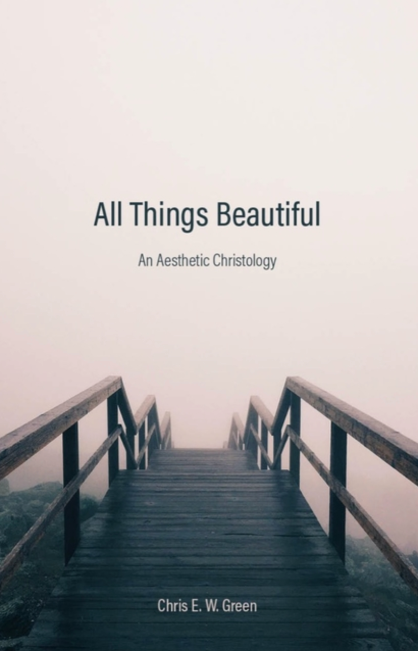 All Things Beautiful: An Aesthetic Christology