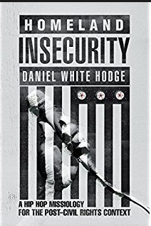 Homeland Insecurity: A Hip-Hop Missiology for the Post-Civil Rights Context