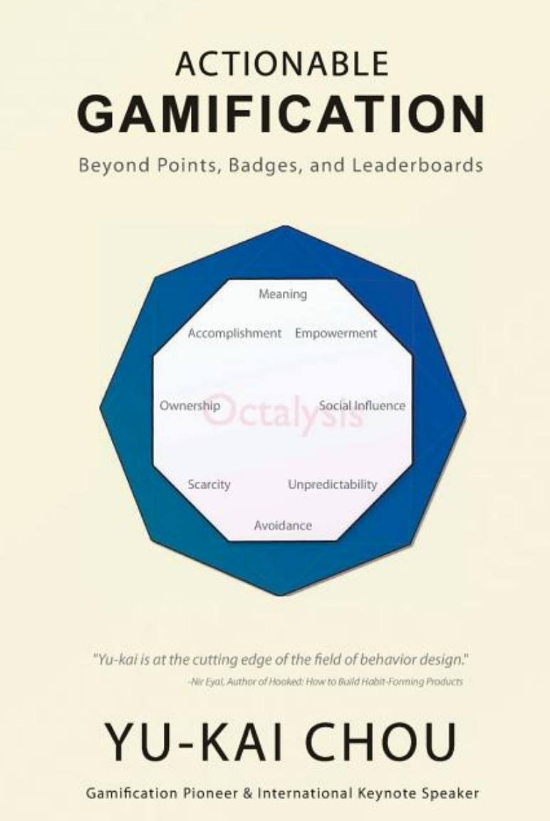 Actionable Gamification: Beyond Points, Badges and Leaderboards