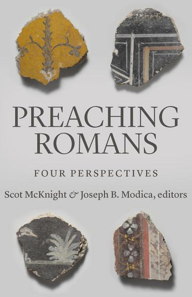 Preaching Romans: Four Perspectives