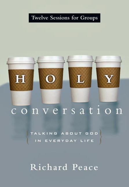 Holy Conversation: Talking about God in Everyday Life