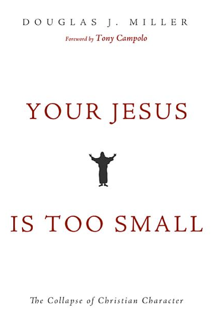 Your Jesus is Too Small