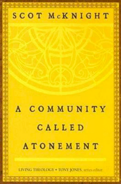 A Community Called Atonement ( Living Theology #1 )