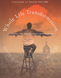 Whole Life Transformation: Becoming the Change Your Church Needs