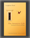 The Attentive Life: Discerning God's Presence in All Things