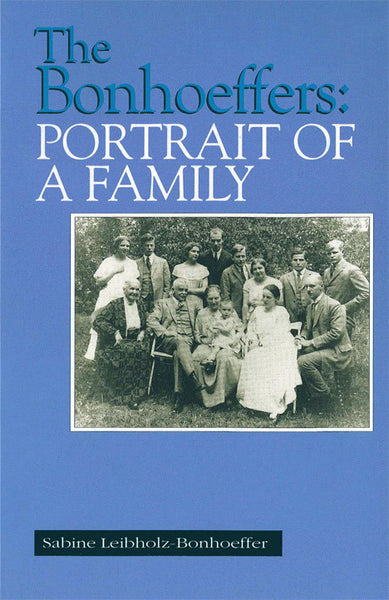 The Bonhoeffers: Portrait of a Family
