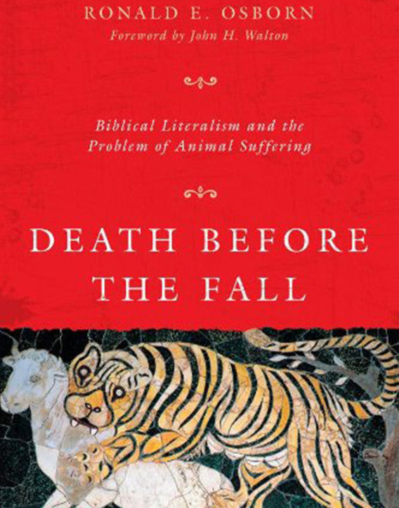 Death Before the Fall: Biblical Literalism and the Problem of Animal Suffering