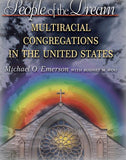 People of the Dream: Multiracial Congregations in the United States
