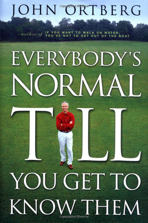 Everybody’s Normal Till You Get to Know Them – Covenant Bookstore