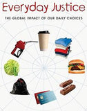 Everyday Justice: The Global Impact of Our Daily Choices