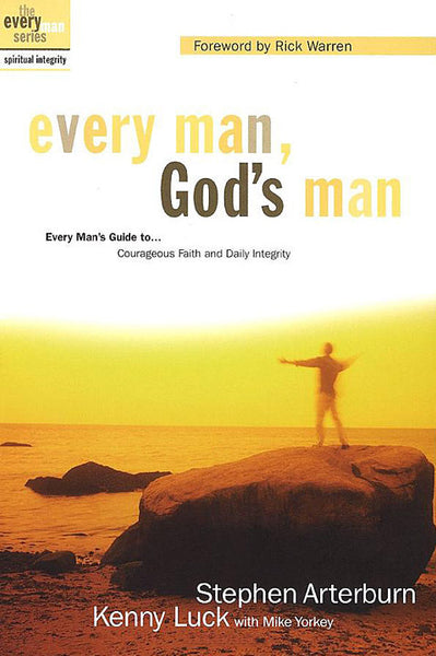 Every Man, God's Man: Courageous Faith and Daily Integrity