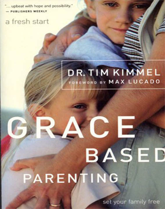 Grace Based Parenting: Set Your Family Free