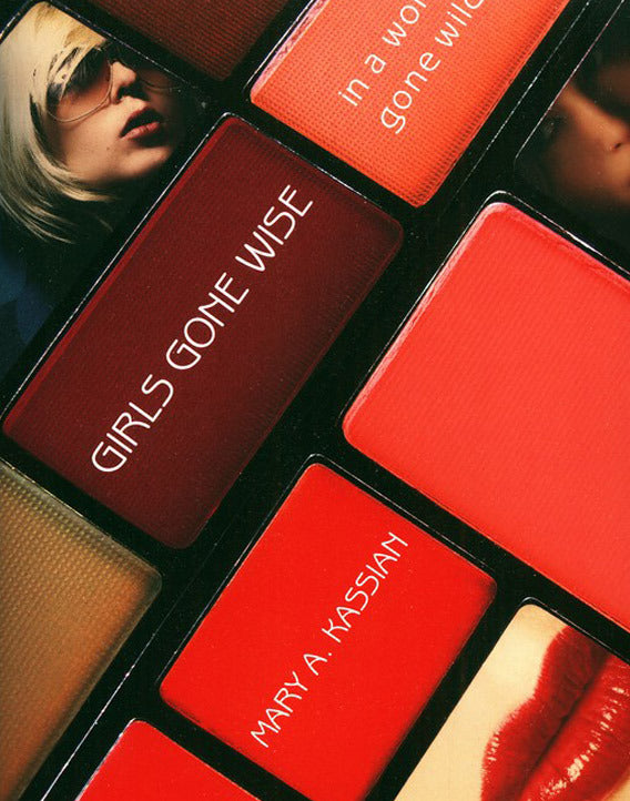 Girls Gone Wise in a World Gone Wild