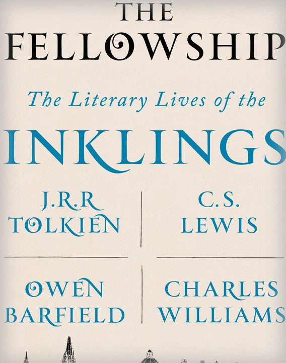 The Fellowship: The Literary Lives of the Inklings