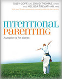 Intentional Parenting: Autopilot Is for Planes