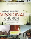 Introducing the Missional Church: What It Is, Why It Matters, How to Become One