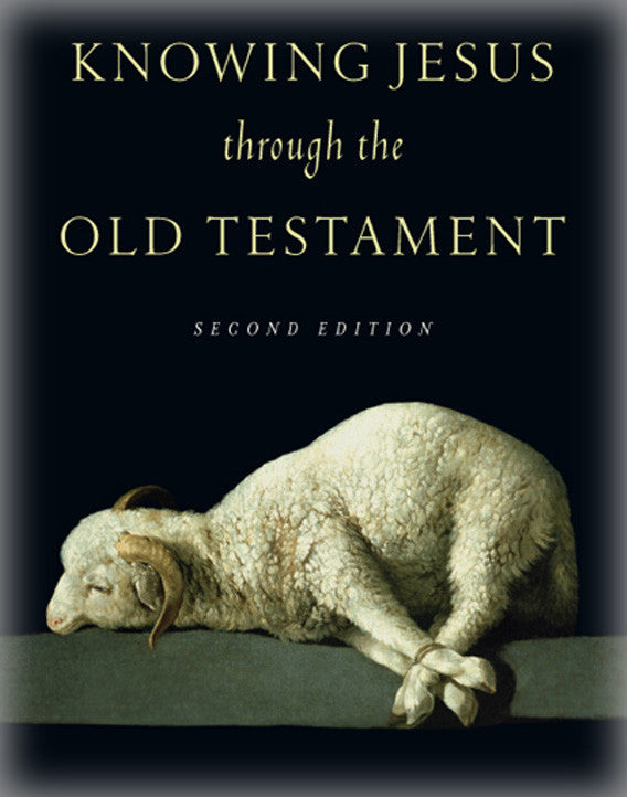 Knowing Jesus Through the Old Testament (2nd ed)