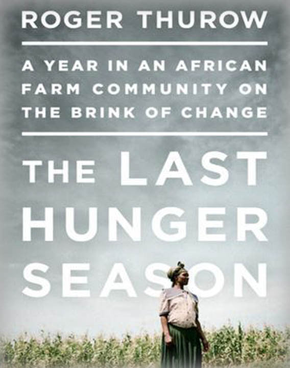 The Last Hunger Season: A Year in an African Farm Community on the Brink of Change
