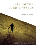 Living the Lord's Prayer: The Way of the Disciple