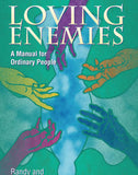 Loving Enemies: A Manual For Ordinary People