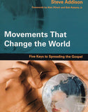 Movements That Change the World: Five Keys to Spreading the Gospel
