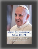 New Beginning, New Hope: Words of Pope Francis: Holy Week Through Pentecost
